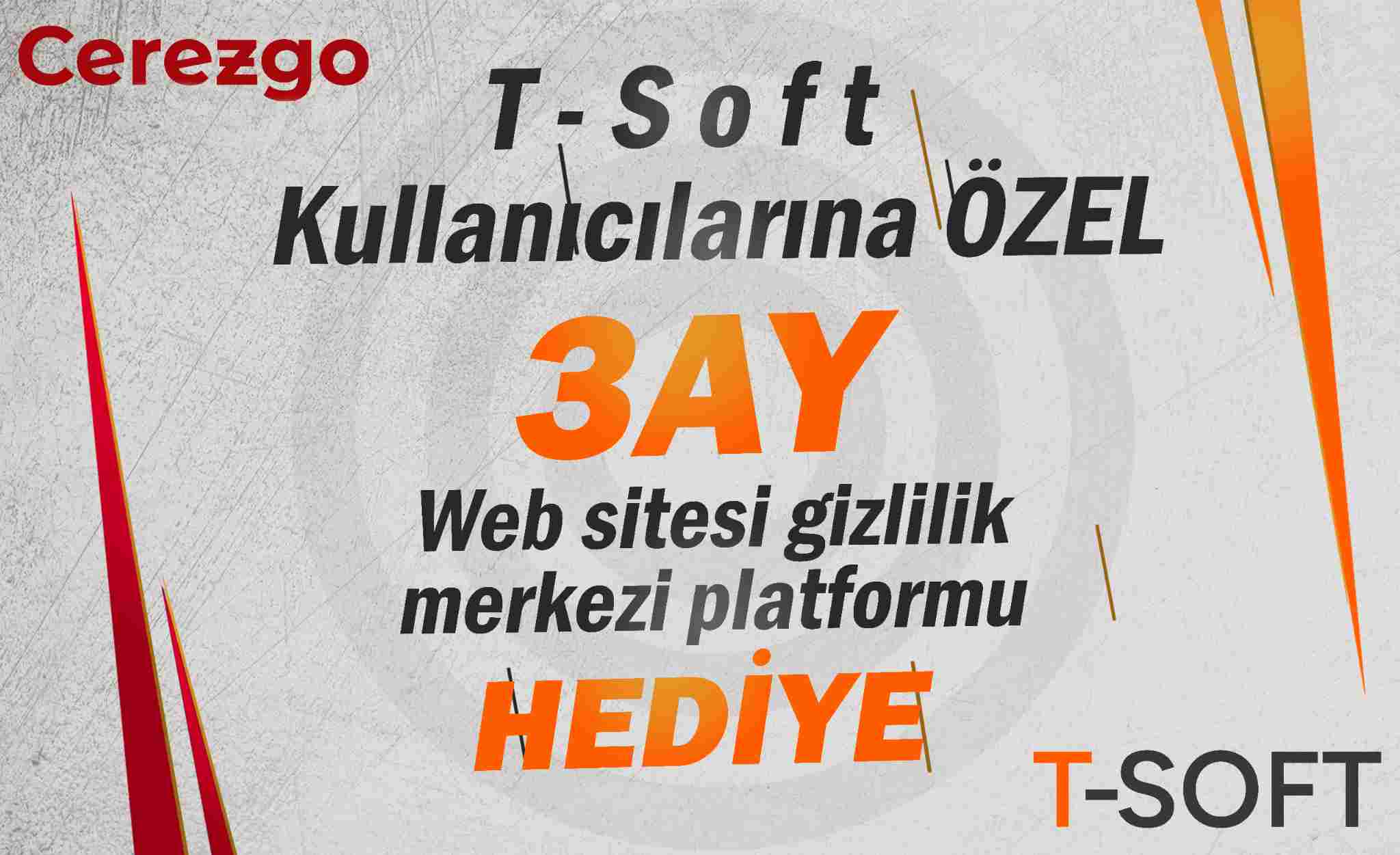 T-Soft Müşterilerine Özel 3 Ay Web Sitesi Gizlilik Merkezi Platformu Hediye