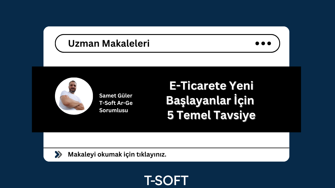 E-Ticarete Yeni Başlayanlar İçin 5 Temel Tavsiye