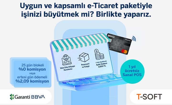 Garanti BBVA'dan Ayrıcalıklarla Dolu E-Ticaret Paketi