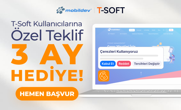 T-Soft Kullanıcılarına Özel KVKK Uyumlu Çerez Yönetimi 3 Ay Hediye