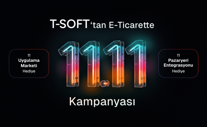 T-Soft'tan 11.11 Özel 11 Pazaryeri ve 11 Uygulama Hediye