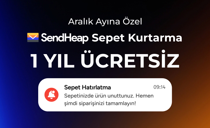 SendHeap'ten 1 Yıl Ücretsiz Sepet Kurtarma