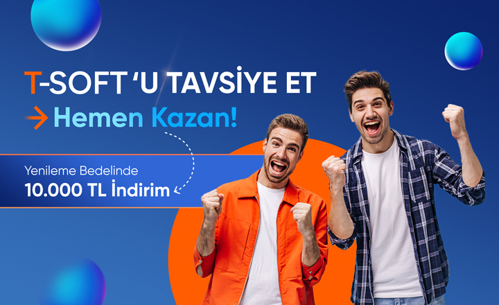 T-Soft'u Tavsiye Et, Yenileme Bedelinde 10.000TL İndirim Kazan!
