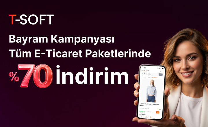 T-Soft'tan Bayrama Özel Tüm E-Ticaret Paketlerinde %70 İndirim