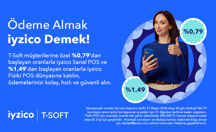 T-Soft Müşterilerine Özel %0,79’dan Başlayan Oranlar ile iyzico Sanal POS Kampanyası